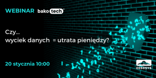 Czy wyciek danych równa się wyciekowi pieniędzy? Webinar CoSoSys | 20 stycznia