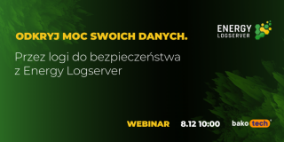 Odkryj moc swoich danych. Przez logi do bezpieczeństwa z Energy Logserver | Webinar | 10:00