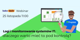 Webinar | Logi i monitorowanie systemów IT – dlaczego warto mieć to pod kontrolą? | 11:00