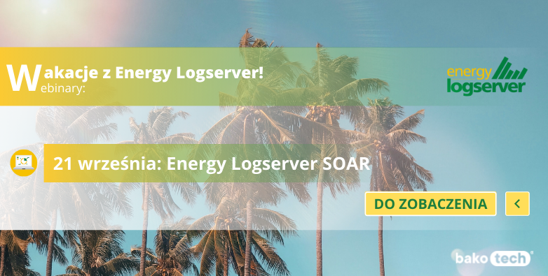 Energy Logserver i Energy SOAR | Seria webinarów | Lipiec-wrzesień