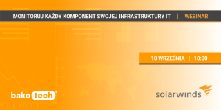 SolarWinds | Monitoruj każdy komponent swojej infrastruktury IT | Webinar | 10 września