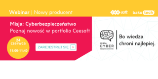 Misja: Cyberbezpieczeństwo | Nowy producent w ofercie grupy Bakotech | Webinar | 11:00