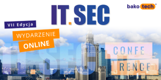 IT.SEC | Konferencja ONLINE dla Partnerów i Klientów Bakotech