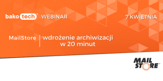 MailStore - wdrożenie archiwizacji w 20 minut | Webinar | 11:00
