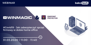 #Covid19 - jak zabezpieczyć sprzęt firmowy w dobie home office | WinMagic & Cososys