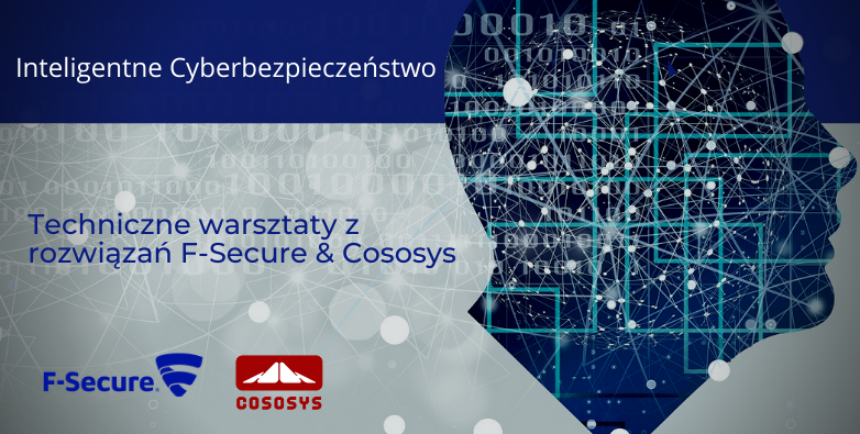 F-Secure & Cososys technical workshops | Wrocław