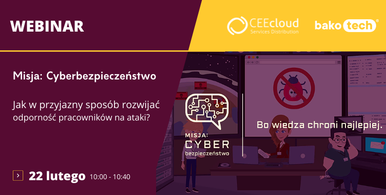 Misja: Cyberbezpieczeństwo | Webinar | 22 lutego
