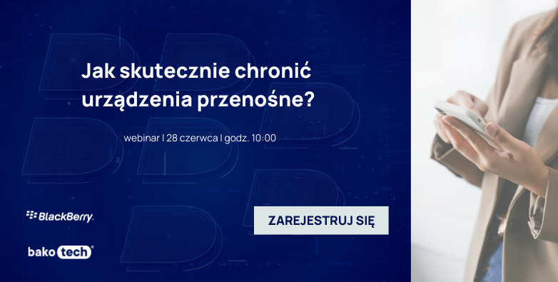 Jak skutecznie chronić urządzenia przenośne?