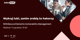 Wykryj luki, zanim zrobią to hakerzy | WithSecure Vulnerability Management | 10:00