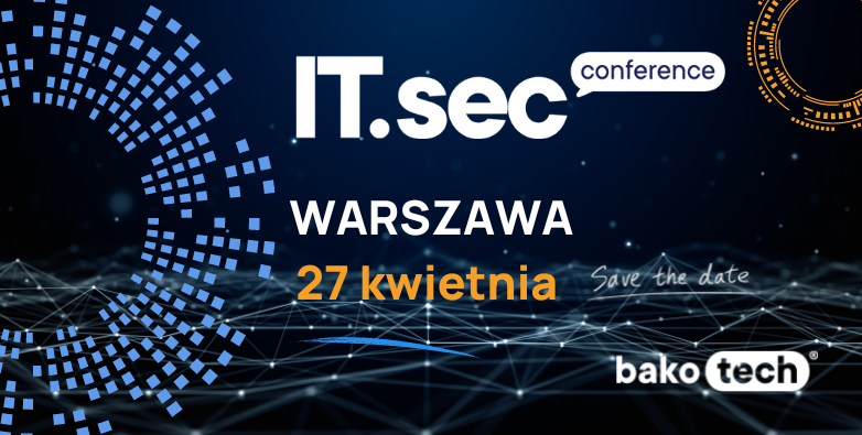 ITSEC | Konferencja dla Partnerów Bakotech