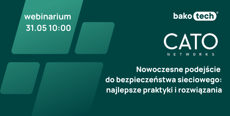 CATO Networks | Nowoczesne podejście do bezpieczeństwa sieciowego: najlepsze praktyki i rozwiązania