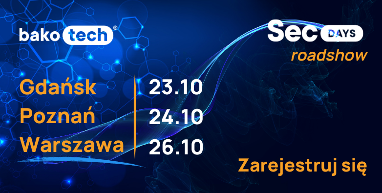 SecDAYS 2023 | Roadshow | Gdańsk/Poznań/Warszawa