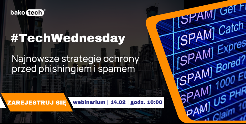 #TechWednesday | Najnowsze strategie ochrony przed phishingiem i spamem