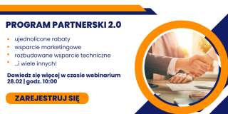 Program partnerski 2.0 | Zobacz, co przygotowaliśmy dla naszych Partnerów