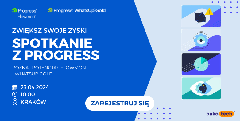 Spotkanie z Progress Software - Poznaj potencjał Flowmon i WhatsUp Gold!