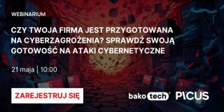 Czy Twoja firma jest przygotowana na cyberzagrożenia? Sprawdź swoją gotowość na ataki cybernetyczne z Picus Security