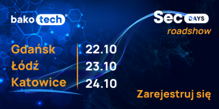 SecDAYS 2024 | Roadshow | Gdańsk/Łódź/Katowice