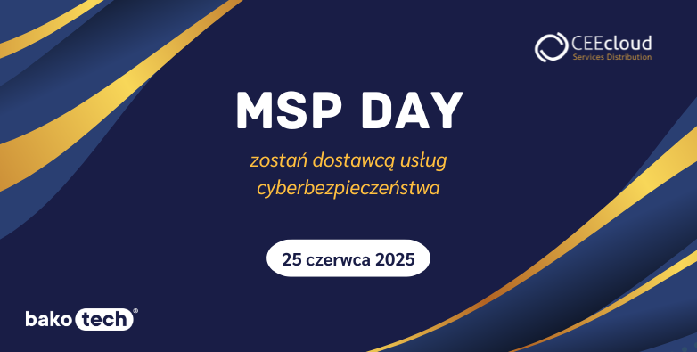 MSP DAY | Cyberbezpieczeństwo w modelu usługowym
