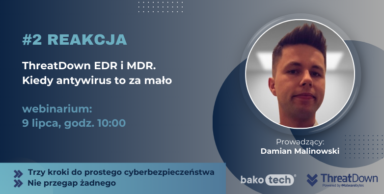ThreatDown EDR i MDR - kiedy antywirus to za mało