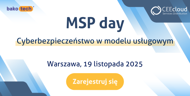 MSP Day | Cyberbezpieczeństwo w modelu usługowym