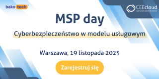 MSP Day | Cyberbezpieczeństwo w modelu usługowym