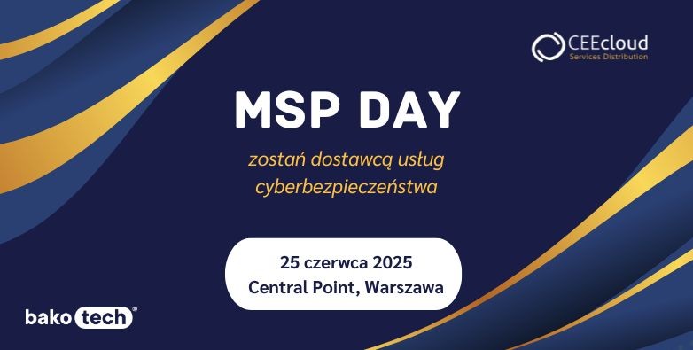 MSP DAY | Cyberbezpieczeństwo w modelu usługowym