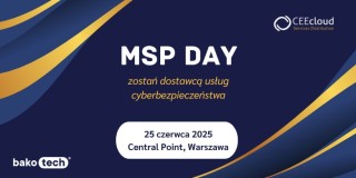 MSP DAY | Cyberbezpieczeństwo w modelu usługowym