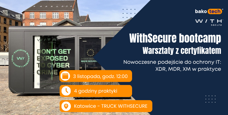 WithSecure truck bootcamp: warsztaty z certyfikatem | Katowice