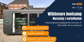WithSecure truck bootcamp: warsztaty z certyfikatem | Katowice