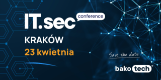 ITSEC | Konferencja dla Partnerów Bakotech