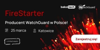 Fire Starter - wyjątkowe spotkanie z Producentem WatchGuard