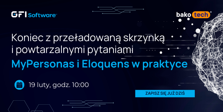 Koniec z przeładowaną skrzynką i powtarzalnymi pytaniami - MyPersonas i Eloquens w praktyce